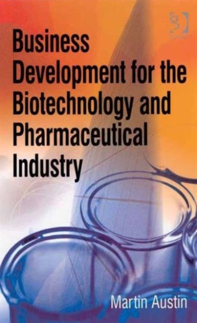 Business Development for the Biotechnology and Pharmaceutical Industry, Hardback Book