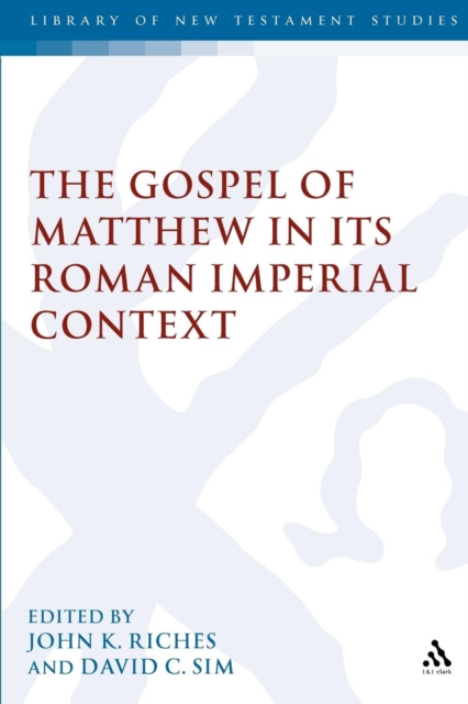The Gospel of Matthew in its Roman Imperial Context, Paperback / softback Book