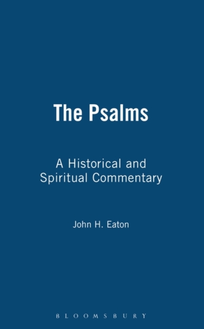 The Psalms : A Historical and Spiritual Commentary, Hardback Book