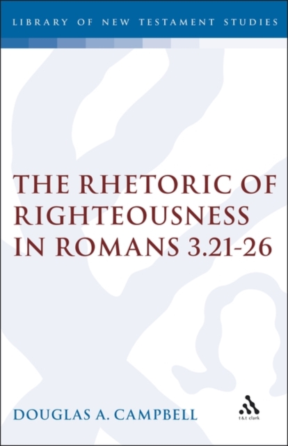 The Rhetoric of Righteousness in Romans 3.21-26, PDF eBook