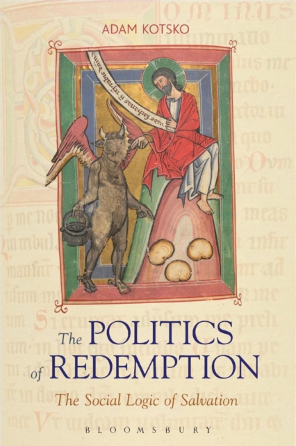The Politics of Redemption : The Social Logic of Salvation, Paperback / softback Book