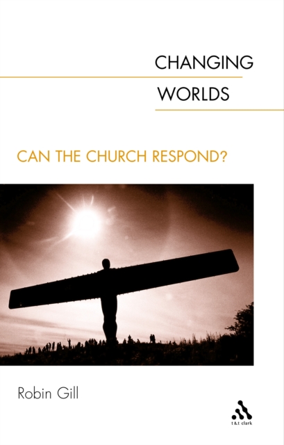 Changing Worlds : Can the Church Respond?, PDF eBook