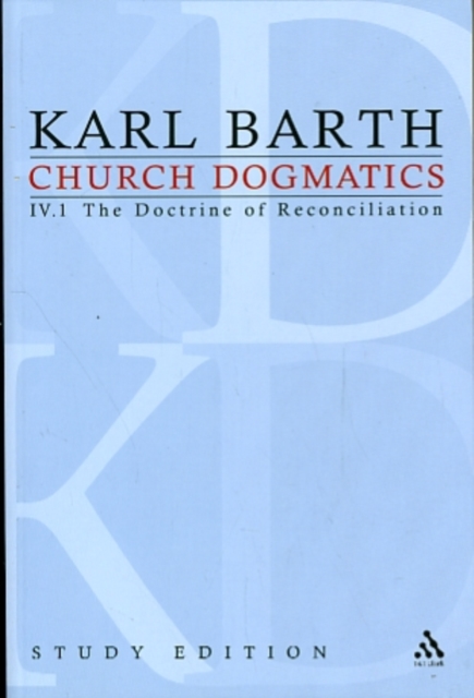 Church Dogmatics Study Edition 21 : The Doctrine of Reconciliation IV.1 A§ 57-59, Paperback / softback Book