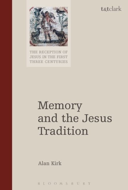 Memory and the Jesus Tradition, PDF eBook