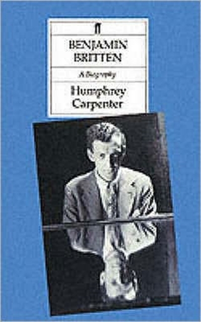 Benjamin Britten : A Biography, Paperback / softback Book