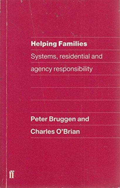 Helping Families : Systems, Residential and Agency Responsibility, Paperback / softback Book