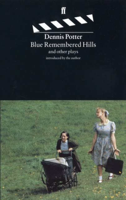 Blue Remembered Hills : and other plays introduced by the author, Paperback / softback Book