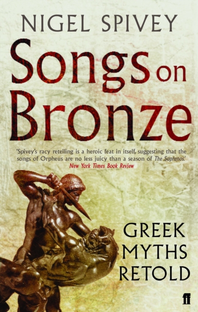 Songs on Bronze : Greek Myths Retold, Paperback / softback Book