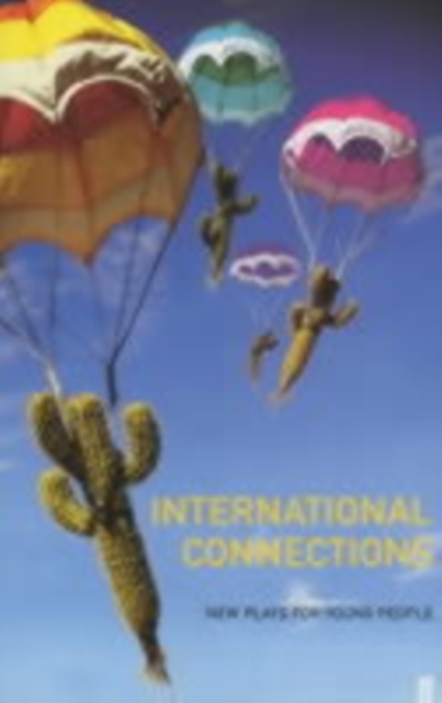 International Connections : New Plays for Young People, Paperback / softback Book