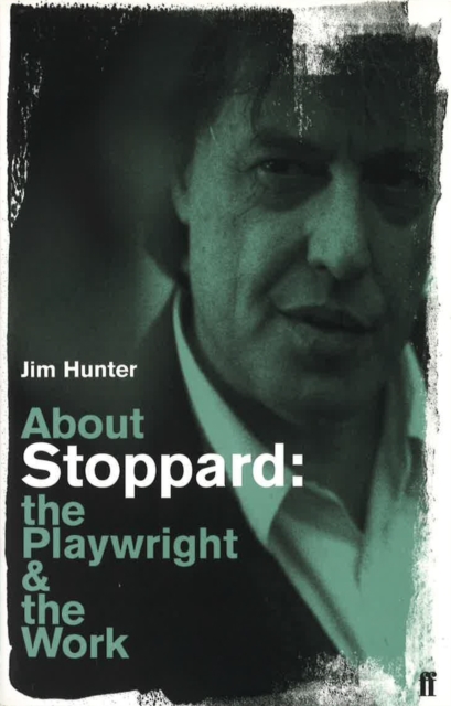 About Stoppard : The Playwright and the Work, Paperback / softback Book