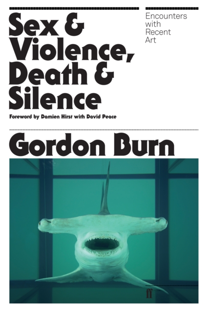 Sex & Violence, Death & Silence : Encounters with recent art, Paperback / softback Book