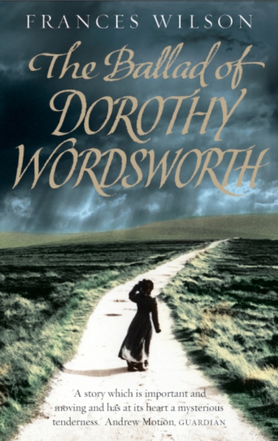 The Ballad of Dorothy Wordsworth, Paperback / softback Book