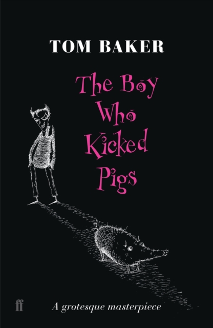 The Boy Who Kicked Pigs, Paperback / softback Book