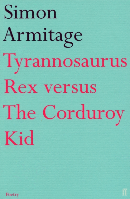 Tyrannosaurus Rex versus the Corduroy Kid, Paperback / softback Book