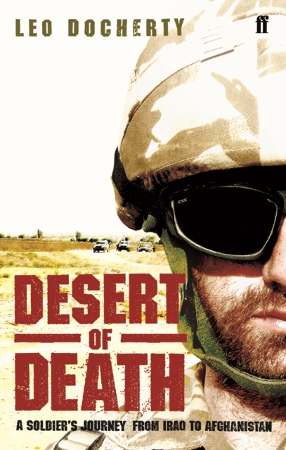 Desert of Death : A Soldier's Journey from Iraq to Afghanistan, Paperback / softback Book