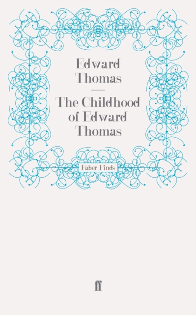 The Childhood of Edward Thomas, Paperback / softback Book