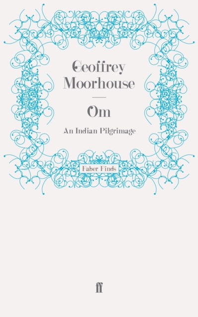 Om : An Indian Pilgrimage, Paperback / softback Book