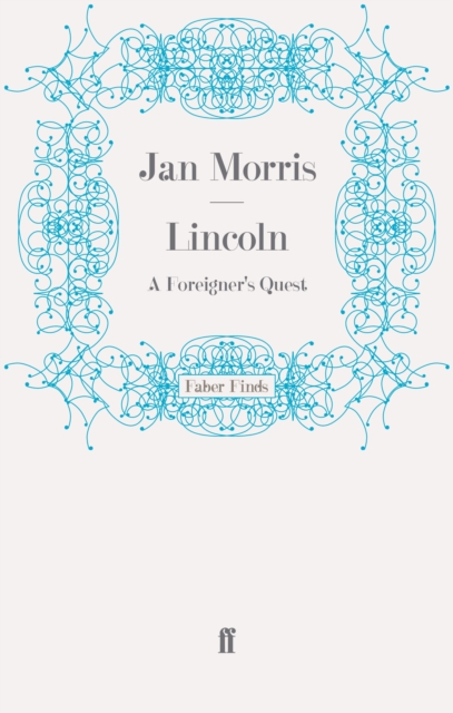 Lincoln : A Foreigner's Quest, Paperback / softback Book