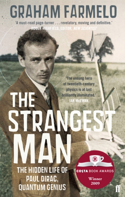 The Strangest Man : The Hidden Life of Paul Dirac, Quantum Genius, EPUB eBook