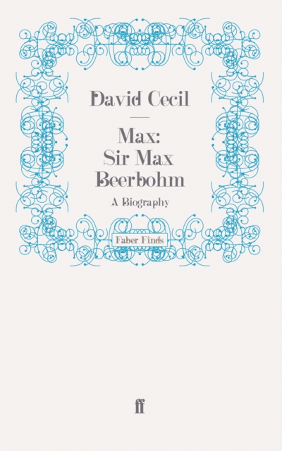 Max: Sir Max Beerbohm : A Biography, Paperback / softback Book