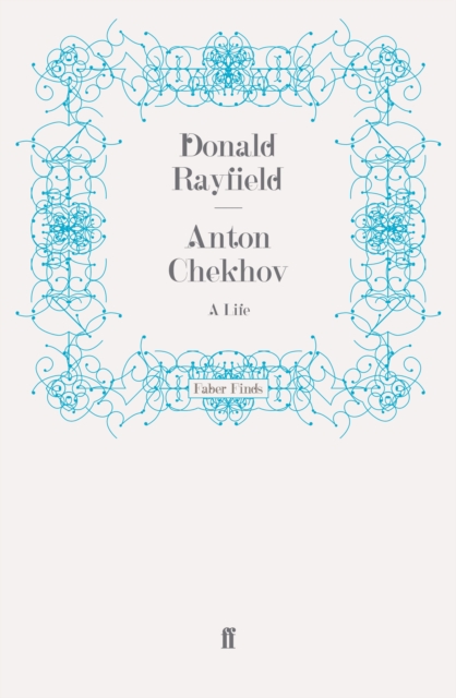 Anton Chekhov : A Life, Paperback / softback Book