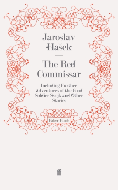 The Red Commissar : Including Further Adventures of the Good Soldier Svejk and Other Stories, Paperback / softback Book