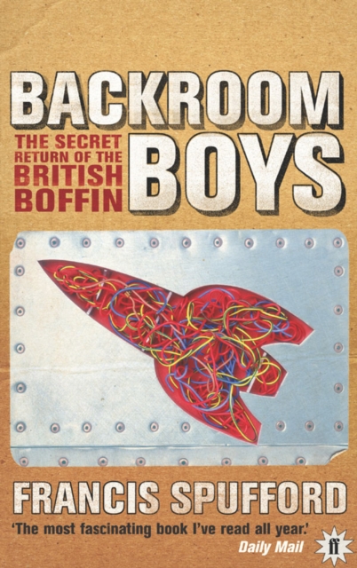 Backroom Boys : The Secret Return of the British Boffin, EPUB eBook