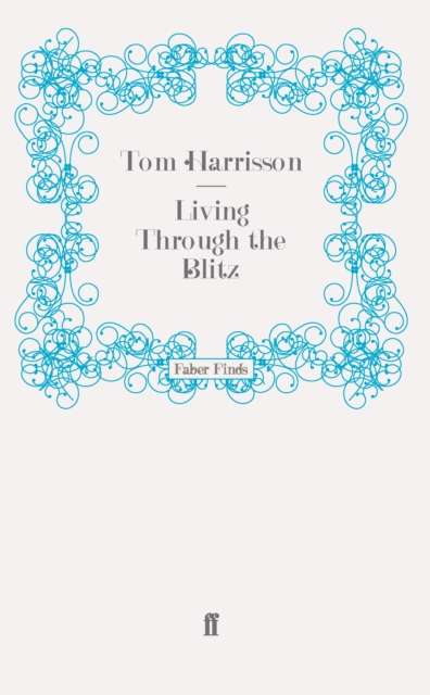 Living Through the Blitz, Paperback / softback Book