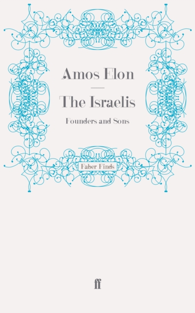 The Israelis : Founders and Sons, Paperback / softback Book