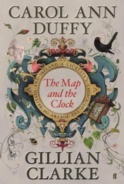 The Map and the Clock : A Laureate's Choice of the Poetry of Britain and Ireland, Hardback Book