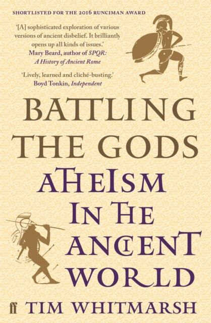 Battling the Gods : Atheism in the Ancient World, EPUB eBook