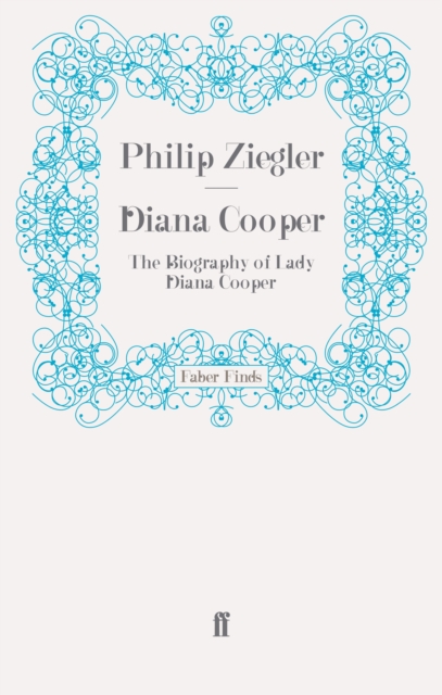 Diana Cooper : The Biography of Lady Diana Cooper, EPUB eBook