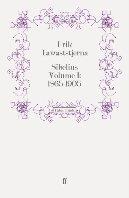 Sibelius Volume I: 1865-1905, EPUB eBook
