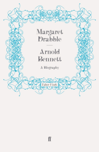 Arnold Bennett : A Biography, EPUB eBook