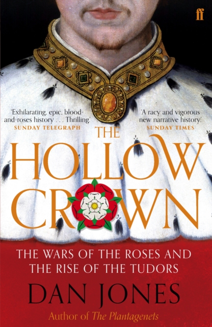 The Hollow Crown : The Wars of the Roses and the Rise of the Tudors, Paperback / softback Book