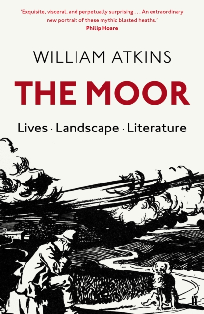 The Moor : Lives Landscape Literature, Hardback Book