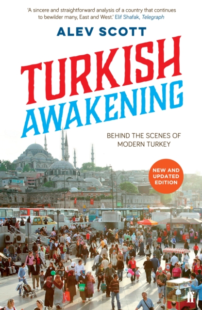 Turkish Awakening : A Personal Discovery of Modern Turkey, EPUB eBook