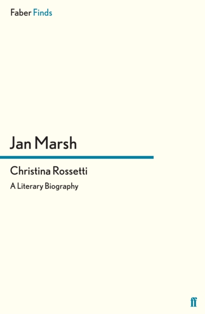 Christina Rossetti : A Literary Biography, EPUB eBook
