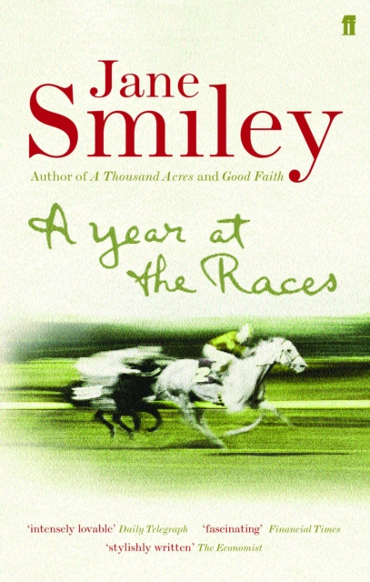 A Year at the Races : Reflections on Horses, Humans, Love, Money and Luck, EPUB eBook