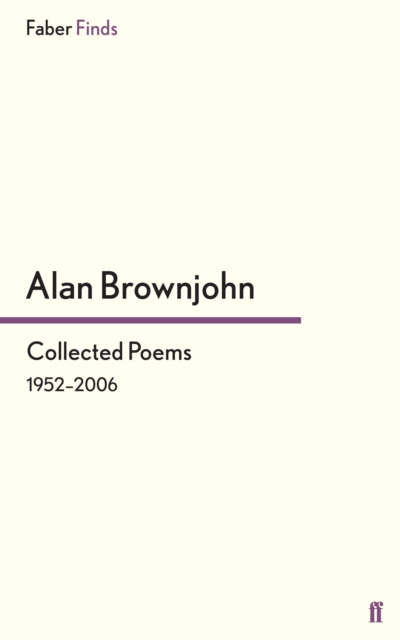 Collected Poems : 1952-2006, Paperback / softback Book