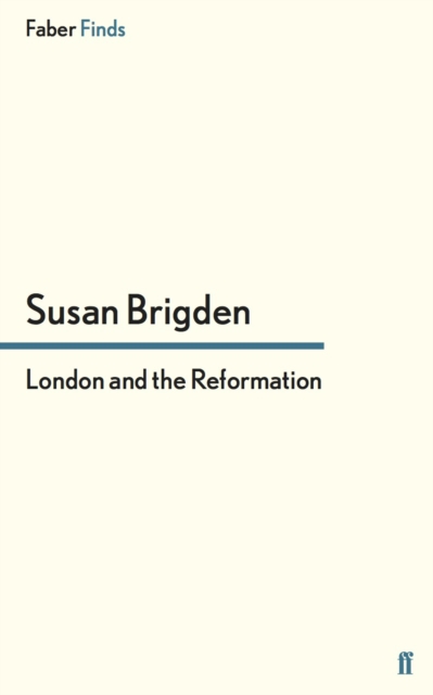 London and the Reformation, Paperback / softback Book