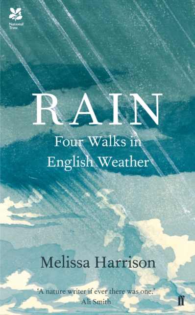 Rain : Four Walks in English Weather, Hardback Book
