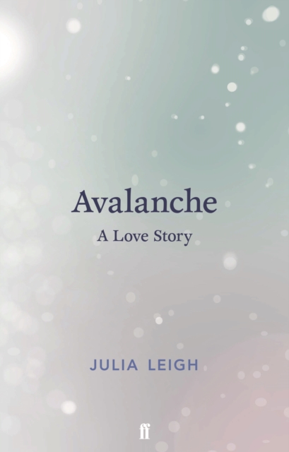 Avalanche : A Love Story, Hardback Book