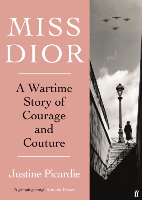 Miss Dior : A Wartime Story of Courage and Couture, Paperback / softback Book