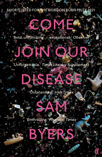 Come Join Our Disease : Shortlisted for The Gordon Burn Prize 2021, Paperback / softback Book