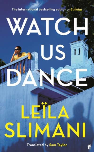 Watch Us Dance : The vibrant new novel from the bestselling author of Lullaby, Hardback Book