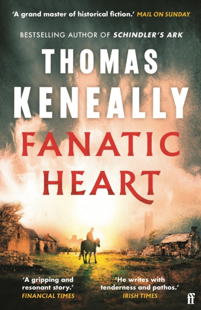 Fanatic Heart : 'A Grand Master of Historical Fiction.' Mail on Sunday, EPUB eBook