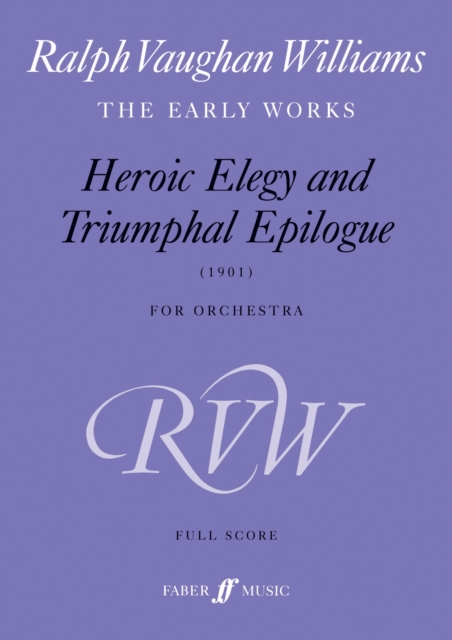 Heroic Elegy And Triumphal Epilogue, Paperback / softback Book