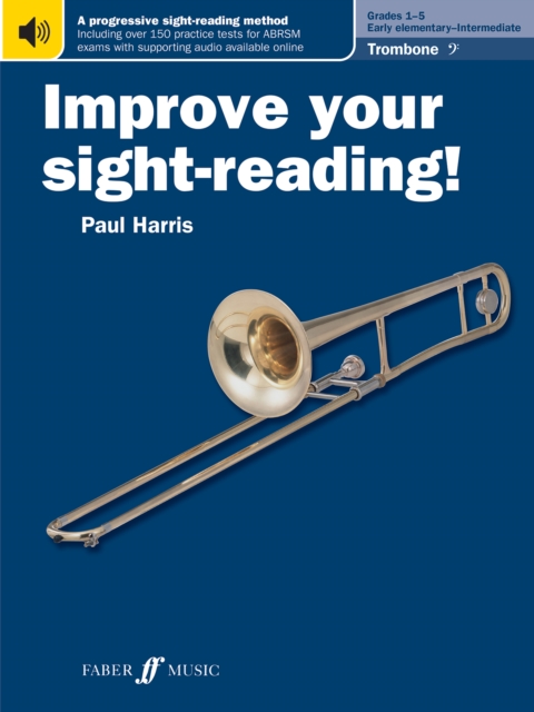 Improve your sight-reading! Trombone (Bass Clef) Grades 1-5, Paperback / softback Book
