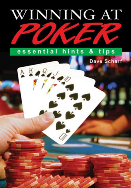 Winning at Poker : Essential Hints and Tips, Paperback / softback Book